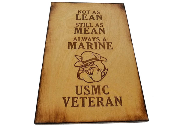 USMC Veteran - Not As Lean -Still As Mean - Always a Marine - USMC Veteran - 5.5 x 8.5 sign