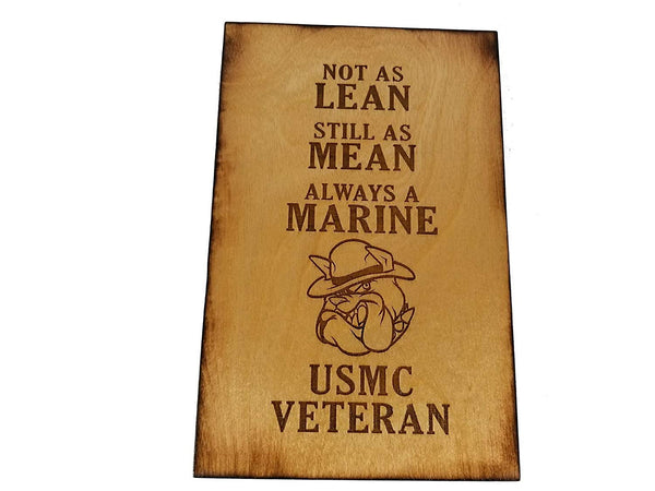 USMC Veteran - Not As Lean -Still As Mean - Always a Marine - USMC Veteran - 5.5 x 8.5 sign